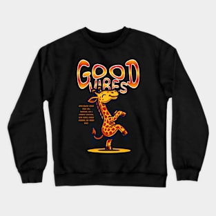 Good Vibes Giraffe Crewneck Sweatshirt